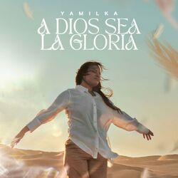 Cover of A DIOS SEA LA GLORIA
