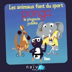 Cover of Les animaux font du sport (Ponga, le pingouin judoka)
