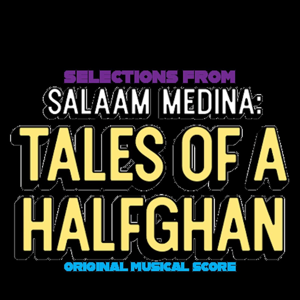Album cover of Selections from Salaam Medina: Tales of a Halfghan (Original Musical Score)