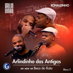 Cover of Arlindinho Das Antigas (Ao Vivo No Beco Do Rato, Bloco 3)