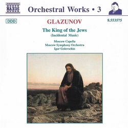 Cover of Glazunov, A.K.: Orchestral Works, Vol. 3 - the King of the Jews