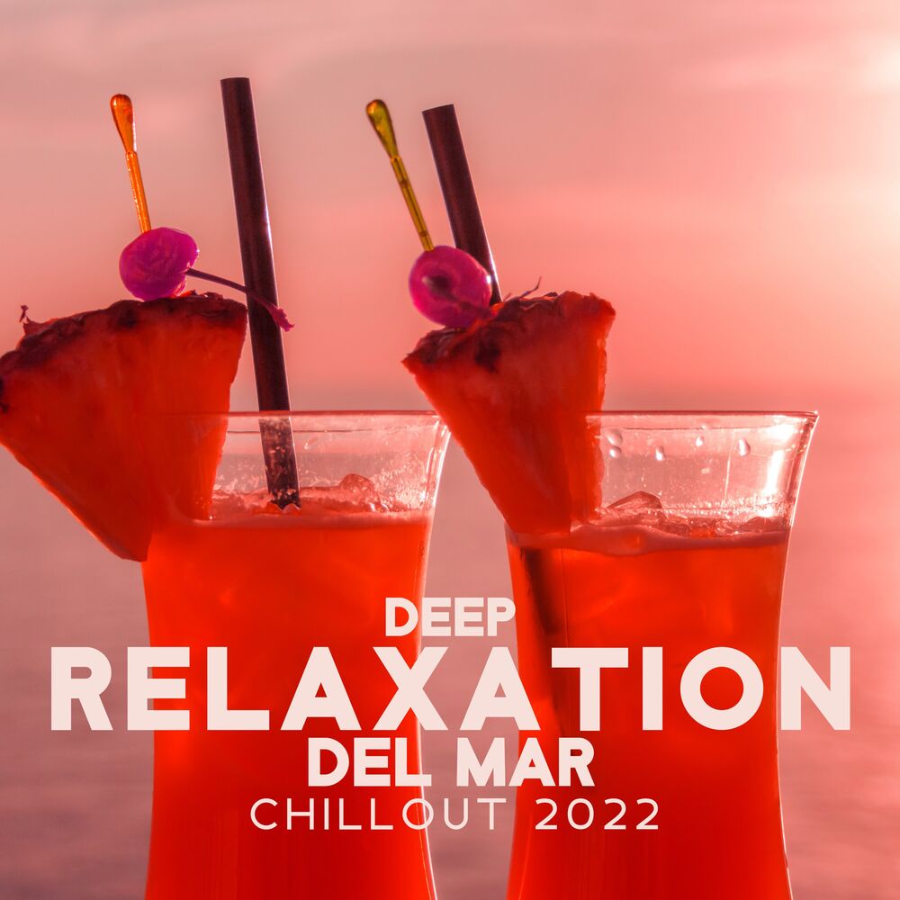 Picture of Deep Relaxation del Mar (Chillout 2022)