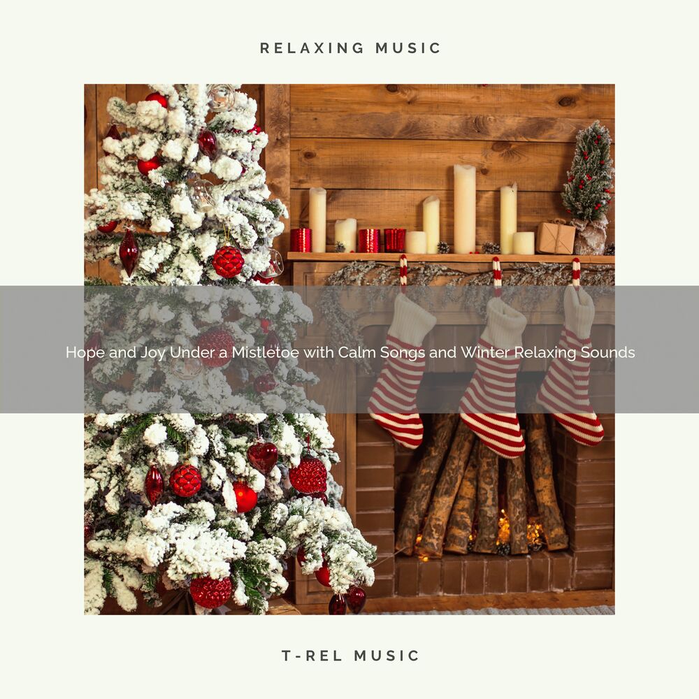 Picture of Hope and Joy Under a Mistletoe with Calm Songs and Winter Relaxing Sounds