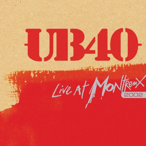 UB40 - Live at Montreux 2002 | Deezer
