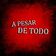 A Pesar de Todo