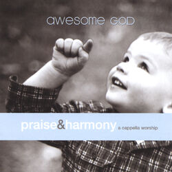 Cover of Awesome God: Praise & Harmony (A Cappella Worship)