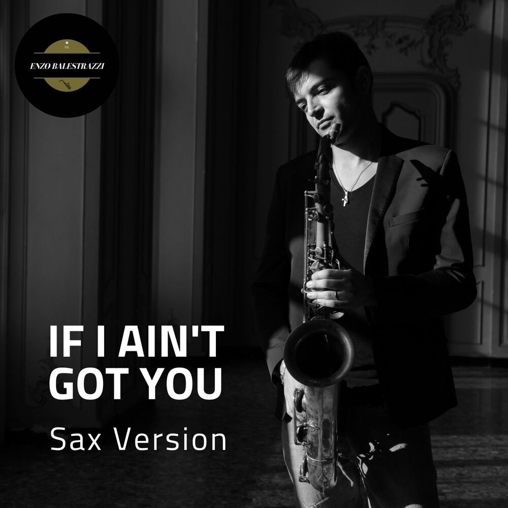 Picture of If I Ain't Got You (Sax Version)