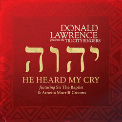 Cover of He Heard My Cry (feat. Sir The Baptist & Arnetta Murrill-Crooms)
