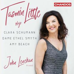 Tasmin Little Plays Clara Schumann, Dame Ethel Smyth & Amy Beach