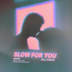 Slow For You (feat. Mayn)
