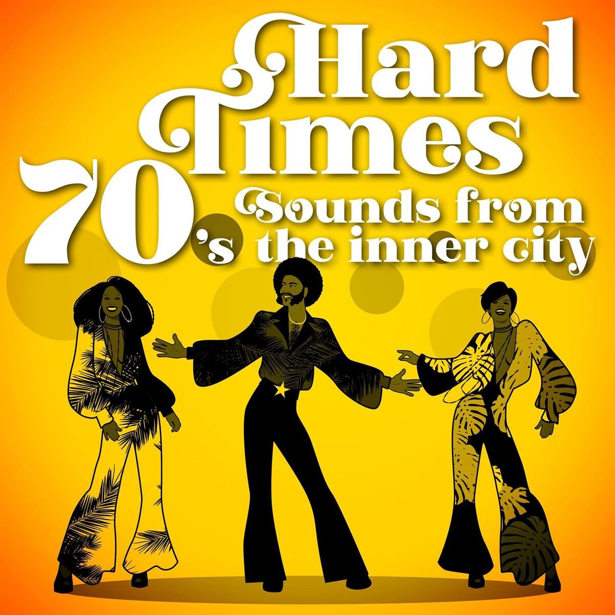 Album cover of Hard Times: 70's Sounds from the Inner City