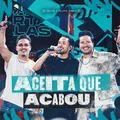 Aceita Que Acabou