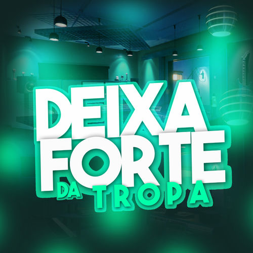 Deixa Forte da Tropa