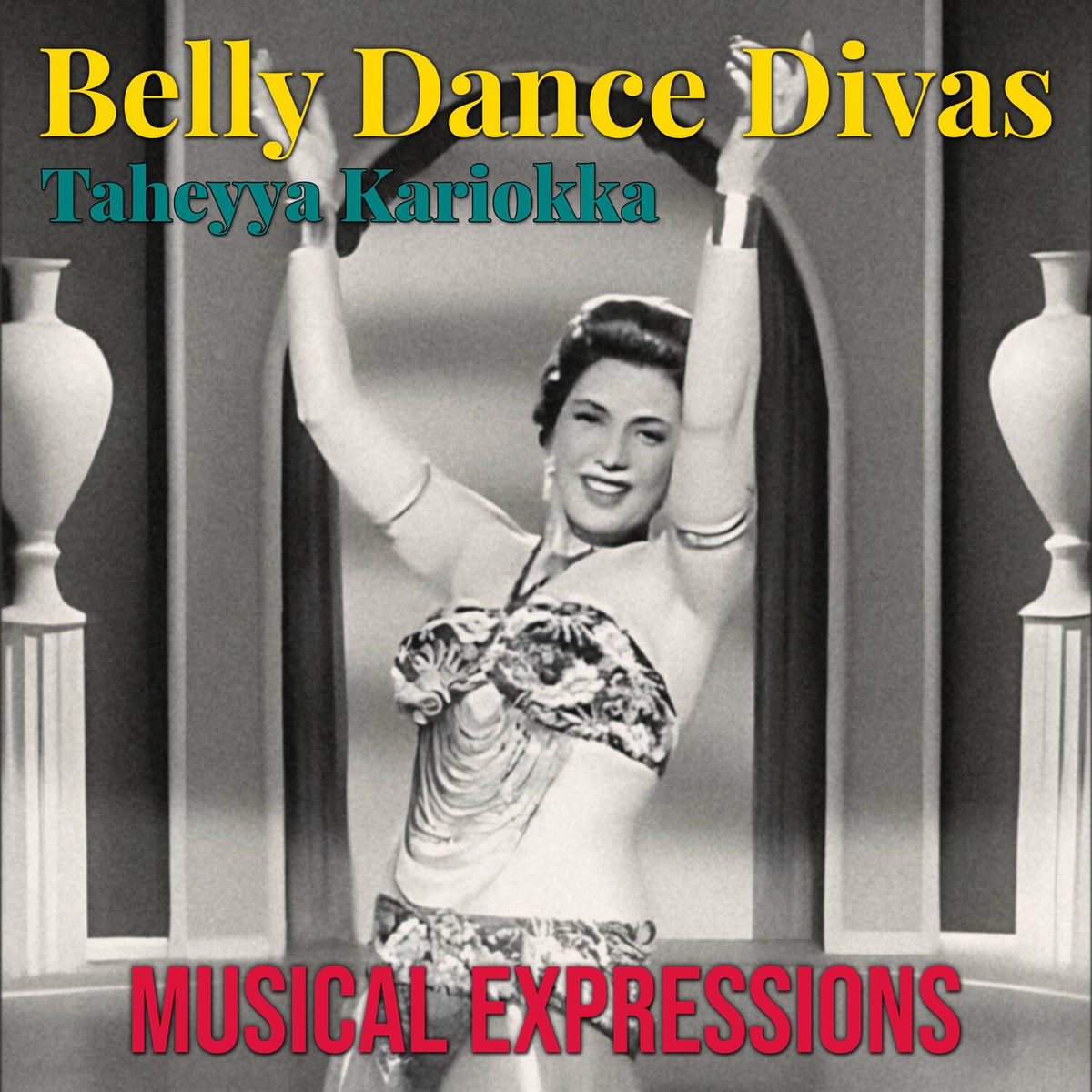 Album cover of Belly Dance Divas - Musical Expressions