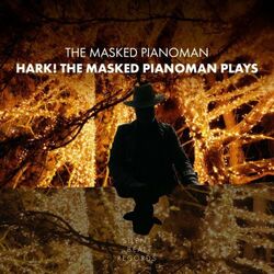 Cover of Hark! the Masked Pianoman Plays