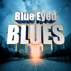 Blue Eyed Blues