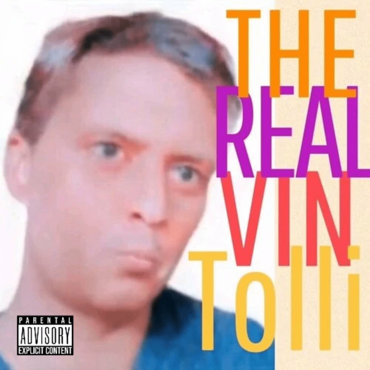 Album cover of The Real Vin Tolli (Explicit)