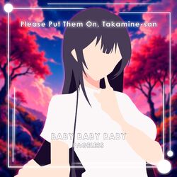 Cover of Baby Baby Baby (Please Put Them On, Takamine-San)