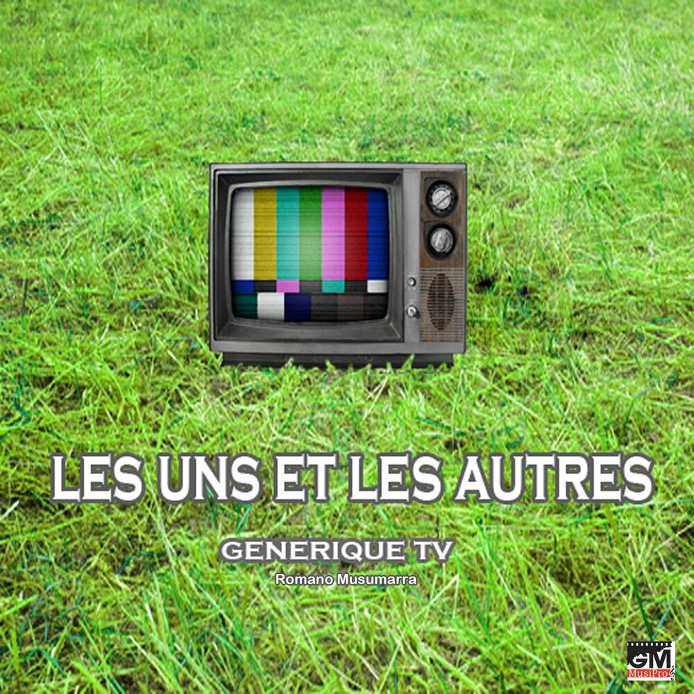 Picture of Les uns et les autres (Générique TV)