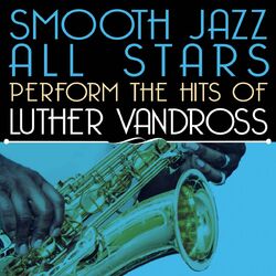 Cover of Smooth Jazz All Stars Perform the Hits of Luther Vandross