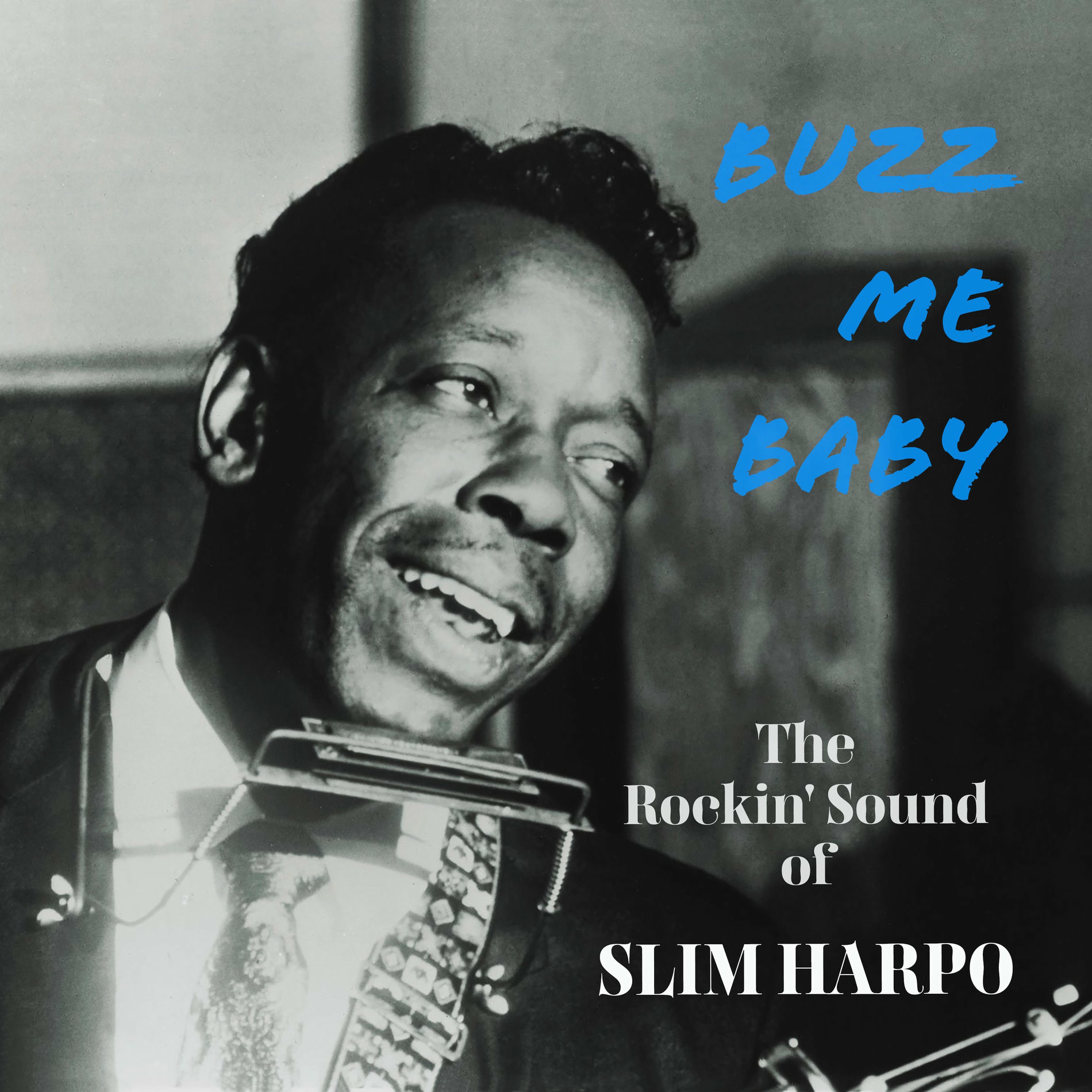 Album cover of Buzz Me Baby - The Rockin' Sound of Slim Harpo