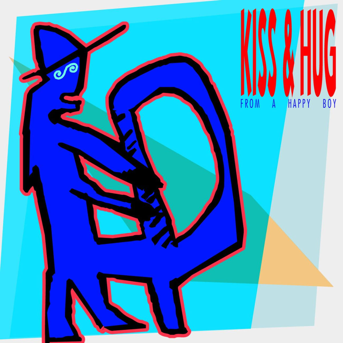 Album cover of Kiss & Hug: From A Happy Boy