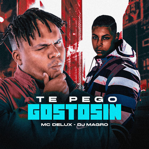 Te Pego Gostosin