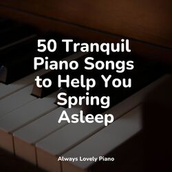 Cover of 50 Unforgettable Piano Melodies for Complete Relaxation