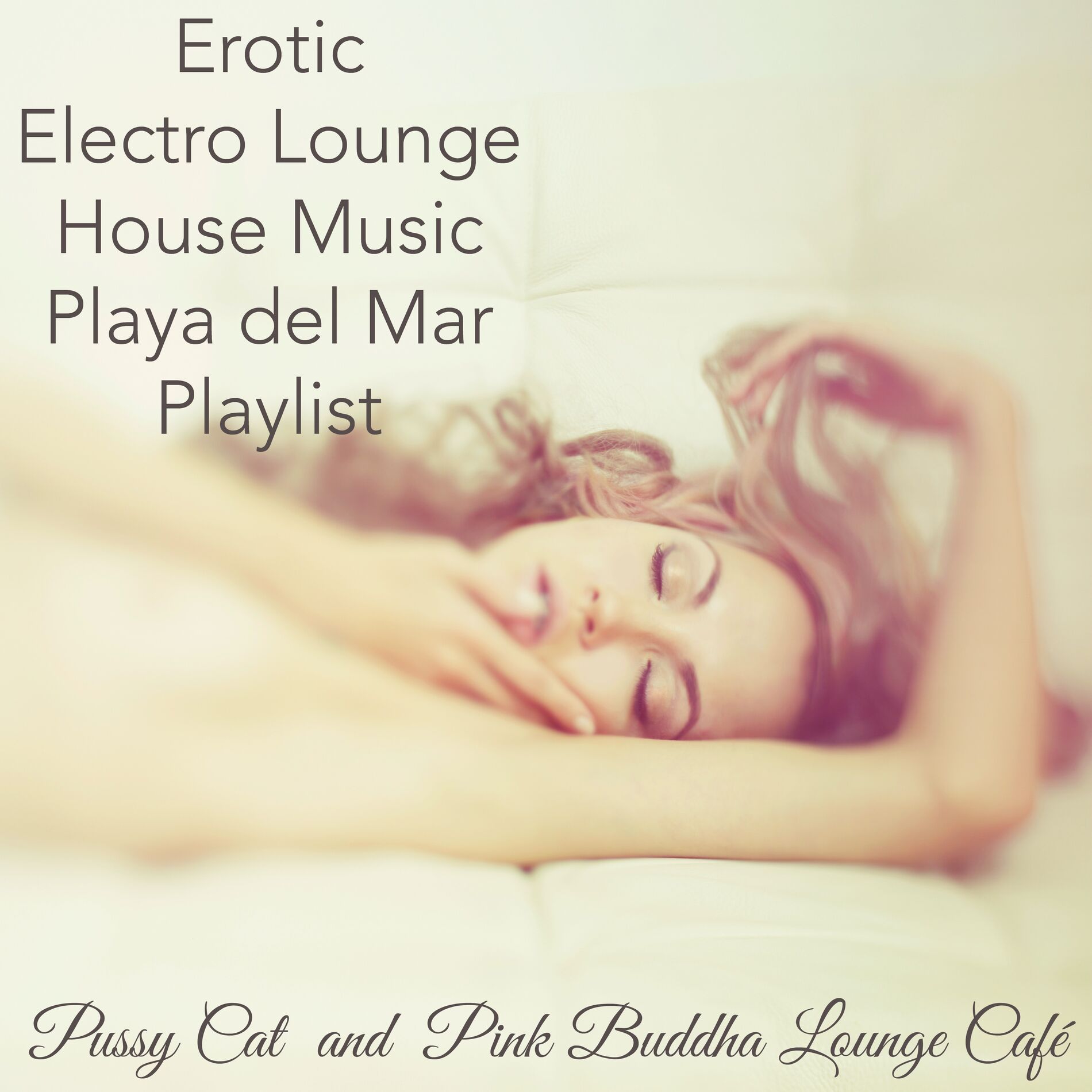 Album cover of Erotic Electro Lounge House Music Playa del Mar Playlist