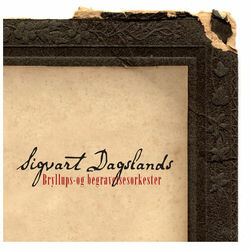 Cover of Sigvart Dagslands Bryllups- Og Begravelsesorkester