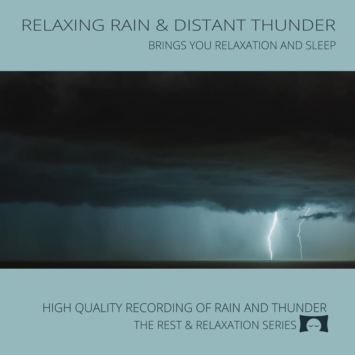 Album cover of Relaxing Rain and Distant Thunder - Brings You Relaxation and Sleep