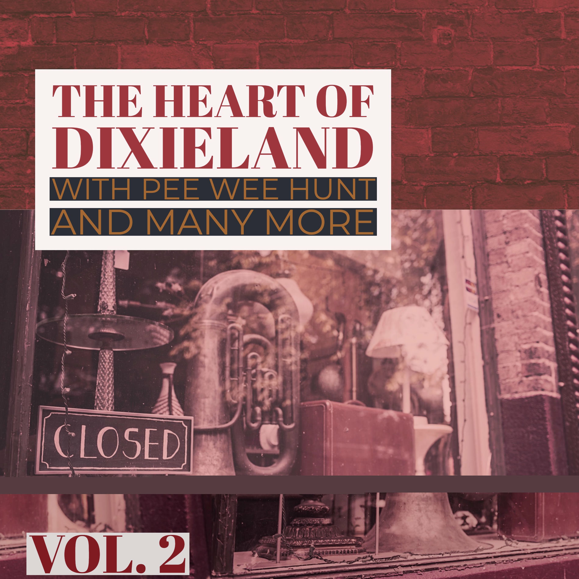 Album cover of The Heart of Dixieland - With Pee Wee Hunt and Many More (Vol. 2)