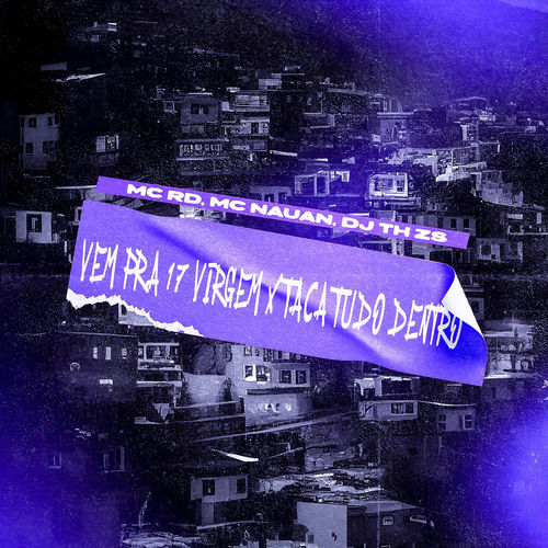 Vem pra 17 Virgem X Taca Tudo Dentro