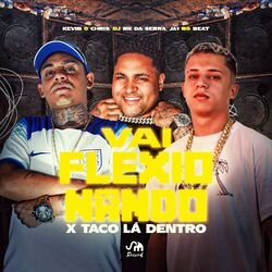 Cover of Vai Flexionando X Taco La Dentro (Versão Bh)