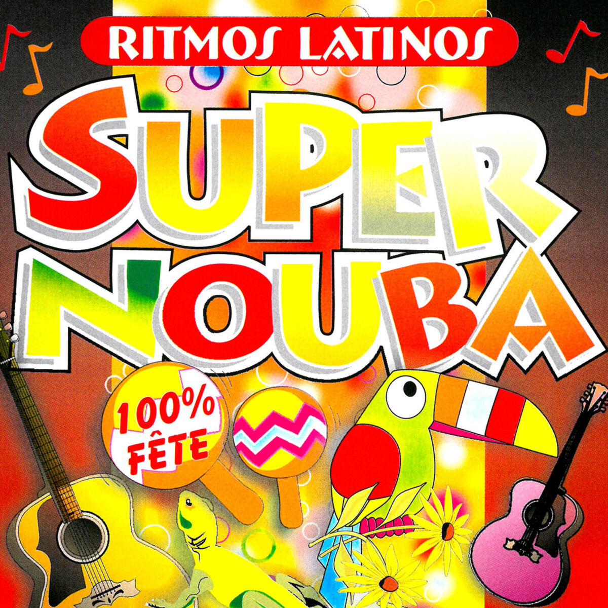 Album cover of Super Nouba : Ritmos Latinos (100% Fête)
