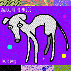 Ballad of Weird Dog