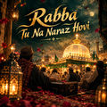 Rabba Tu Na Naraz Hovi