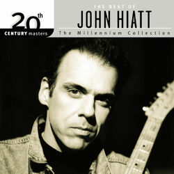 Cover of The Best Of John Hiatt 20th Century Masters The Millennium Collection: