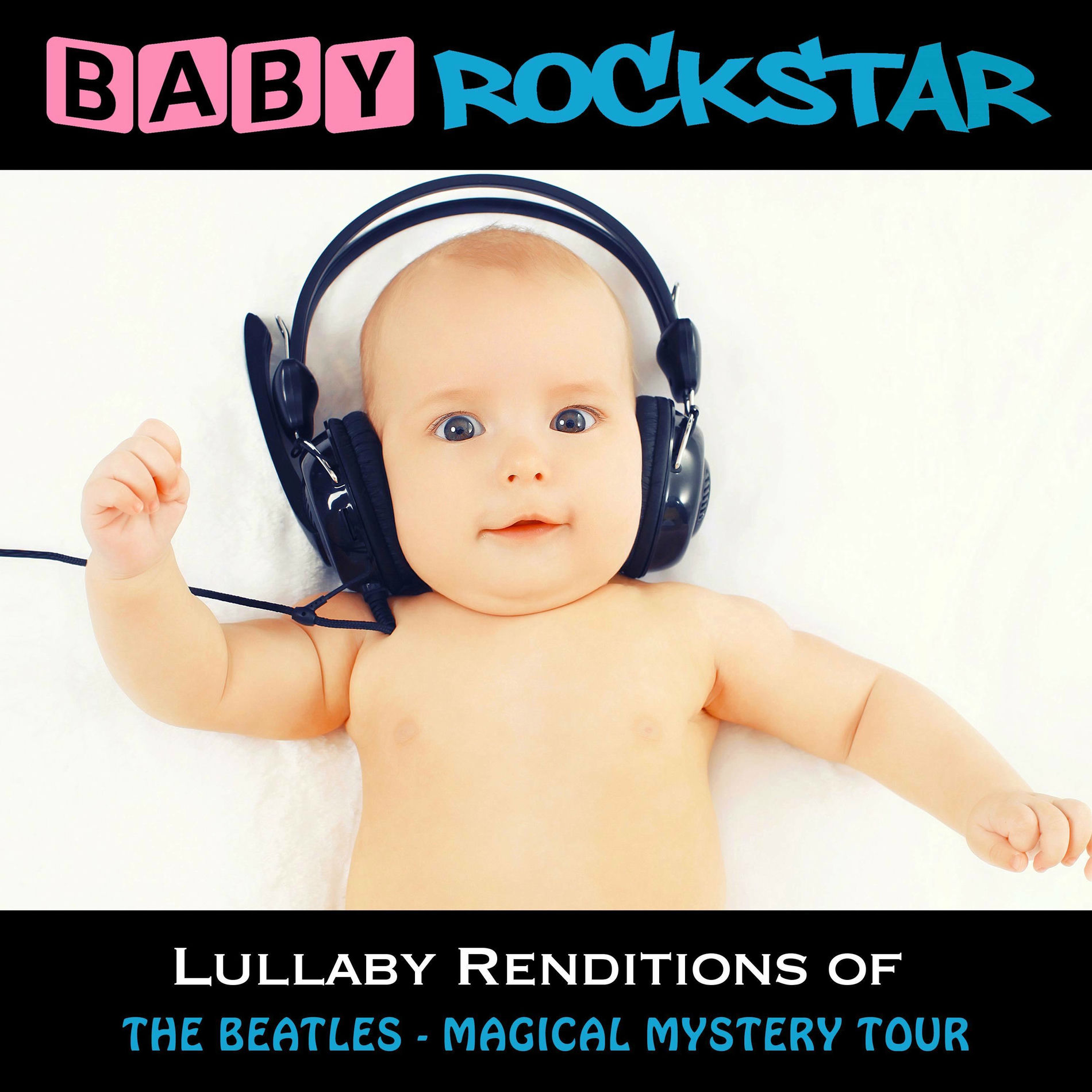 Album cover of Lullaby Renditions of The Beatles - Magical Mystery Tour