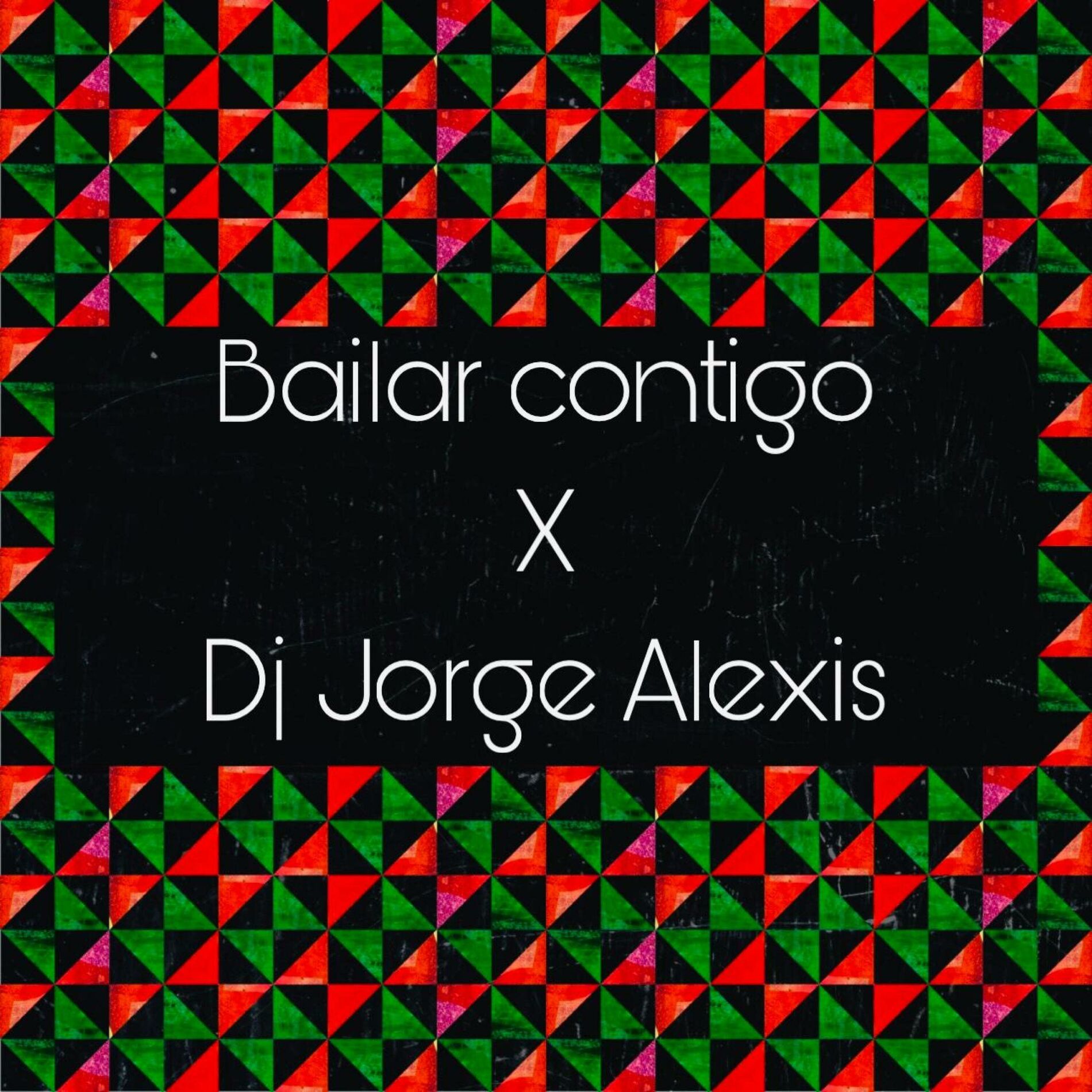 Album cover of Bailar Contigo (Dj Jorge Alexis) [Guaracha]
