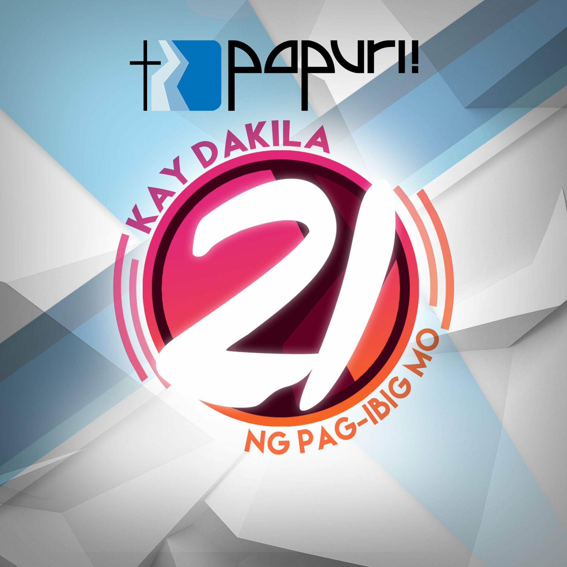 Album cover of PAPURI! 21 Kay Dakila ng Pag-Ibig Mo