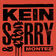 KEIN SORRY