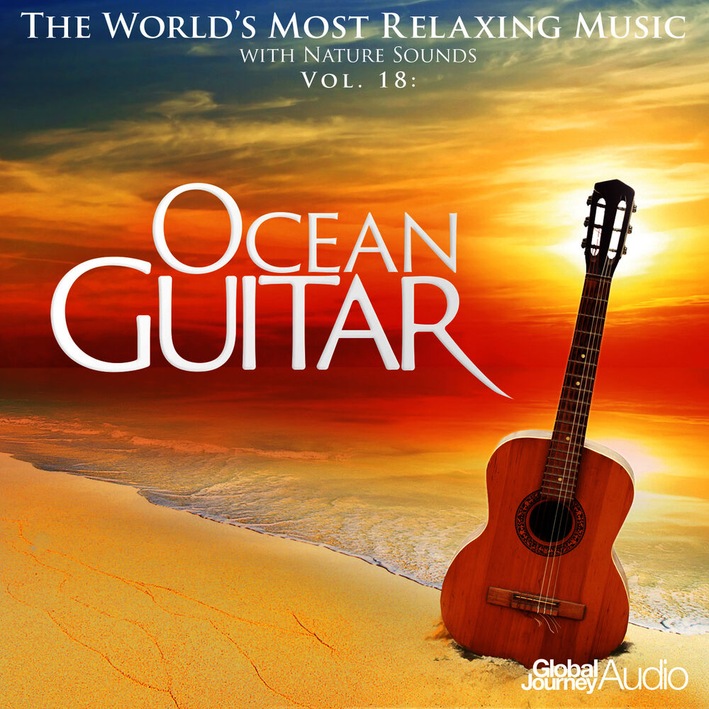 Picture of The World's Most Relaxing Music with Nature Sounds, Vol.18: Ocean Guitar