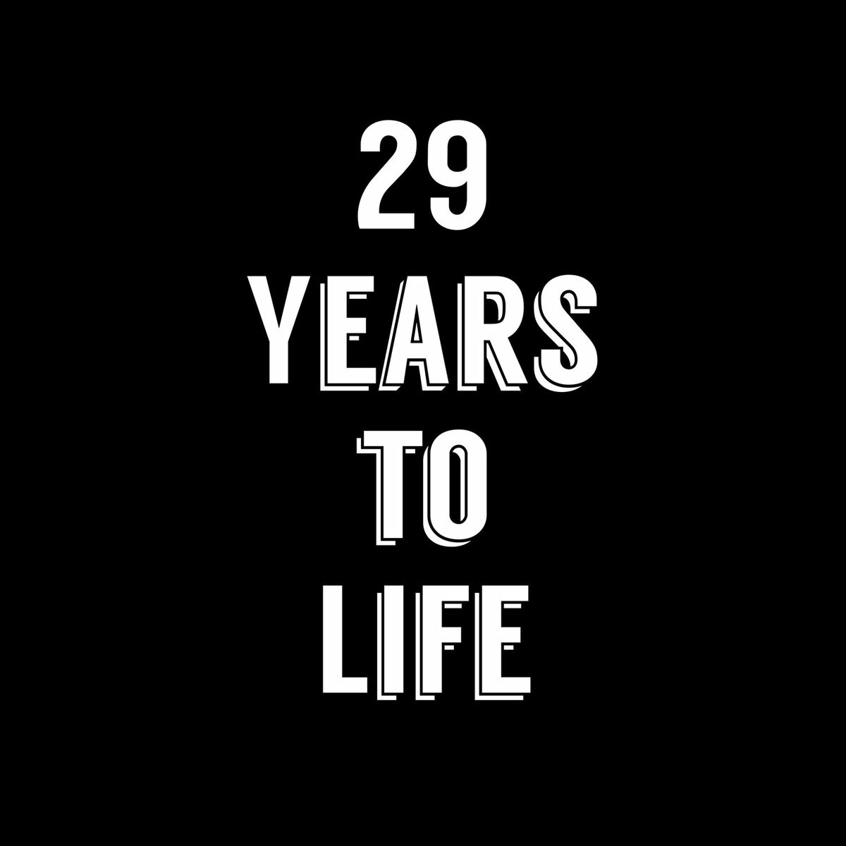 Album cover of 29 Years to Life