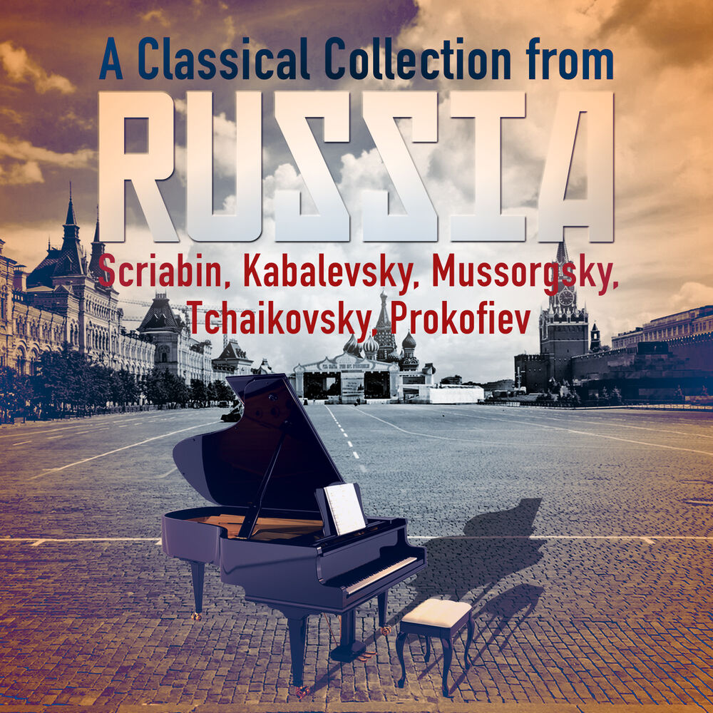 Picture of A Classical Collection from Russia: Scriabin, Kabalevsky, Mussorgsky, Tchaikovsky, Prokofiev