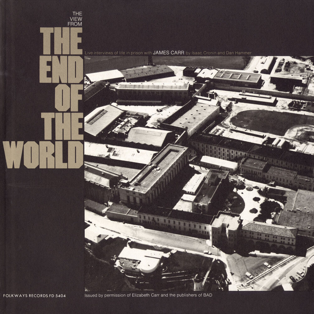 Picture of The View from the End of the World: Live Interviews of Life in Prison with James Carr