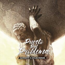 Cover of Puesto Pal Problema (feat. Atilas Roman)