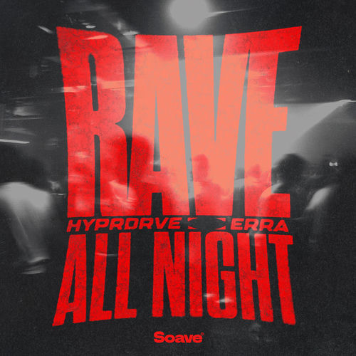 RAVE ALL NIGHT