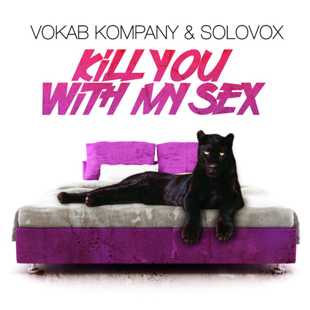 Picture of Kill You With My Sex