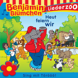 Benjamin Blümchen Liederzoo: Heut' feiern wir
